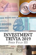 Investment Trivia 2019: The Fun Side of Money, Stocks, Bonds, and Wall Street - Paperback