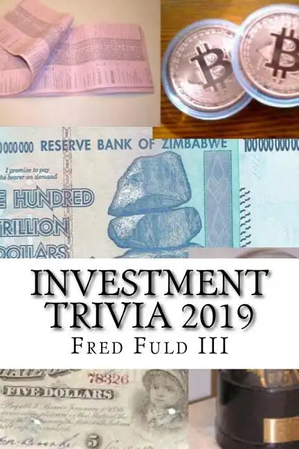Investment Trivia 2019: The Fun Side of Money, Stocks, Bonds, and Wall Street - Paperback