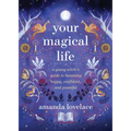 Your Magical Life: A Young Witch's Guide to Becoming Happy, Confident, and Powerful - Hardcover