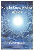 How to Know Higher Worlds - Paperback