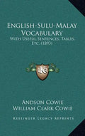 English-Sulu-Malay Vocabulary: With Useful Sentences, Tables, Etc. (1893) - Hardcover