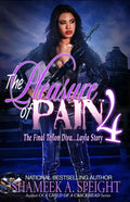 The Pleasure of Pain 4: The Final Teflon Diva: Layla Story - Paperback
