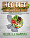 HCG Diet Cookbook & Recipes: Phase 2: Includes 268 HCG diet recipes for delicious soups and salads, chicken, beef, and seafood entrees, and sweet d - Paperback
