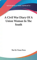 A Civil War Diary of a Union Woman in the South - Hardcover