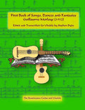 First Book of Songs, Dances and Fantasies Guillaume Morlaye (1552): Edited and Transcribed for Ukulele - Paperback