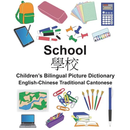 English-Chinese Traditional Cantonese School Children's Bilingual Picture Dictionary - Paperback