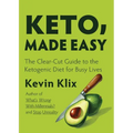 Keto, Made Easy: The Clear-Cut Guide to the Ketogenic Diet for Busy Lives - Paperback