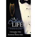 A Butler's Life: Scenes from the Other Side of the Silver Salver - Paperback