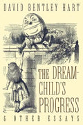 The Dream-Child's Progress and Other Essays - Paperback