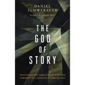 God of Story: Discovering the Narrative of Scripture Through the Language of Storytelling - Hardcover