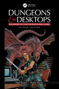Dungeons and Desktops: The History of Computer Role-Playing Games 2e - Paperback