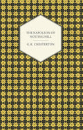 The Napoleon of Notting Hill - Paperback