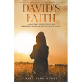 David's Faith: A 30 Day Women's Devotional Based on the Life of King David - Paperback
