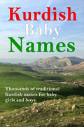 Kurdish Baby Names: Thousands of traditional Kurdish baby names for newborn boys and girls - Paperback