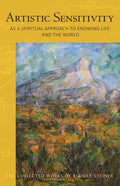 Artistic Sensitivity as a Spiritual Approach to Knowing Life and the World: (Cw 161) - Paperback