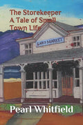 The Storekeeper: A Tale of Small Town Life - Paperback
