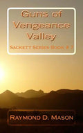 Guns of Vengeance Valley: Sackett Series Book # 7 - Paperback