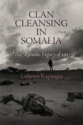 Clan Cleansing in Somalia: The Ruinous Legacy of 1991 - Paperback