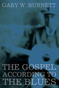 The Gospel According to the Blues - Hardcover