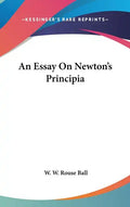 An Essay On Newton's Principia - Hardcover