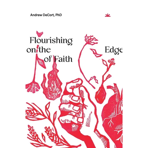 Flourishing on the Edge of Faith: Seven Practices for a New We - Paperback