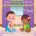 ¿Quién necesita pañales? ¡Yo no!: ¡Un libro para cantar junto y gritar en voz alta! - Paperback
