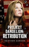 Project Dandelion: Retribution - Paperback