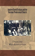 Andrew David Urshan and the Russian Pentecostal Church - Paperback