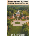 Williamsburg, Virginia: Historical Guide for Travelers - Paperback