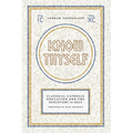 Know Thyself: Catholic Classical Education and the Discovery of Self - Paperback