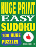 Huge Print Easy Sudoku: 100 Easy Sudoku Puzzles with 2 puzzles per page. 8.5 x 11 inch book - Paperback