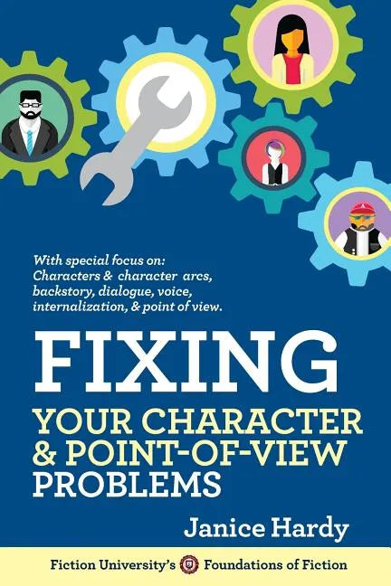 Fixing Your Character and Point of View Problems: Revising Your Novel: Book One - Paperback