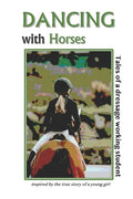Dancing with Horses: Tales of a Dressage Working Student - Paperback