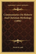 Commentaries On Hebrew And Christian Mythology (1896) - Paperback