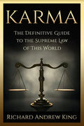 Karma: The Definitive Guide to the Supreme Law of this World - Paperback