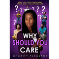 Why Should You Care: Real Life Encouragement From Real Life Experiences - Paperback