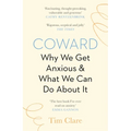 Coward: Why We Get Anxious & What We Can Do about It - Paperback