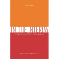In the Interim, 2nd Edition: Strategies for Interim Ministers and Congregations, Second Edition - Paperback