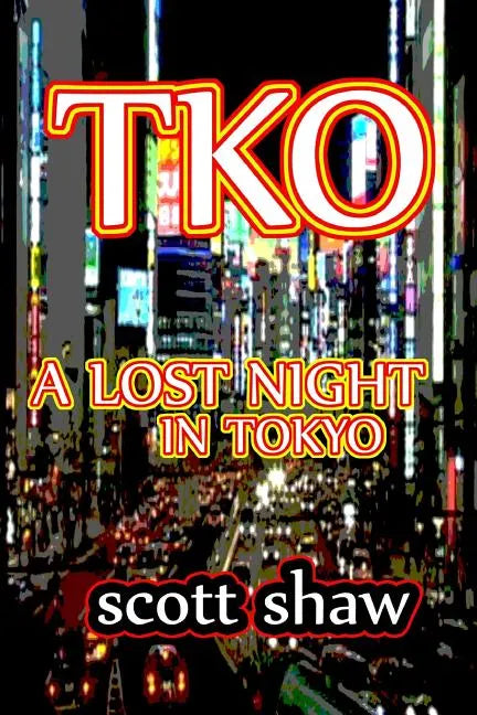 TKO: A Lost Night in Tokyo - Paperback