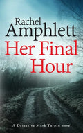 Her Final Hour: A Detective Mark Turpin murder mystery - Paperback