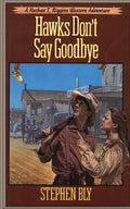 Hawks Don't Say Goodbye - Paperback