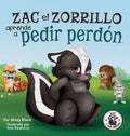 Zac el Zorrillo aprende a pedir perdón: Punk the Skunk Learns to Say Sorry (Spanish Edition) - Hardcover