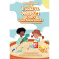 Trucks Versus Dinosaurs: A Story about Measurements - Paperback