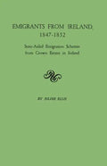 Emigrants from Ireland, 1847-1852: State-Aided Emigration Schemes from Crown Estates in Ireland. Originally Published in Analecta Hibernica, No. 22, - Paperback