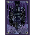 The Stars Couldn't Break Us - Hardcover