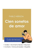 Guía de lectura Cien sonetos de amor de Pablo Neruda (análisis literario de referencia y resumen completo) - Paperback