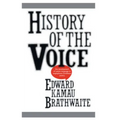 History of the Voice: The Development of Nation Language in Anglophone Caribbean Literature - Paperback