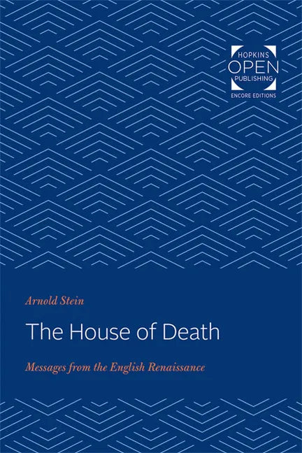 The House of Death: Messages from the English Renaissance - Paperback
