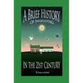 A Brief History of Innkeeping in the 21st Century - Paperback