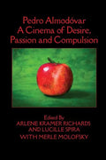 Pedro Almodóvar: A Cinema of Desire, Passion and Compulsion - Paperback